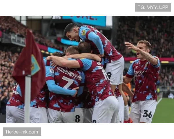 伯恩利重返英超，球队状态回暖表现值得关注